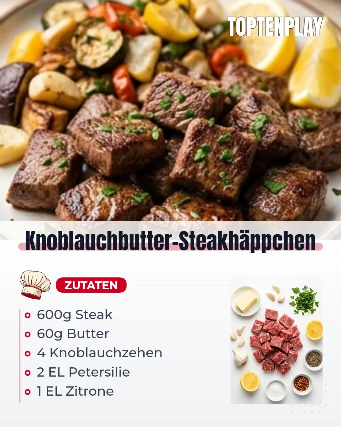 Knoblauchbutter-Steakhäppchen
• 600g zartes Rindersteak, in Würfel geschnitten
• 60g süße Butter
• 4 Knoblauchzehen, fein gehackt
• 2 EL frische Petersilie, gehackt