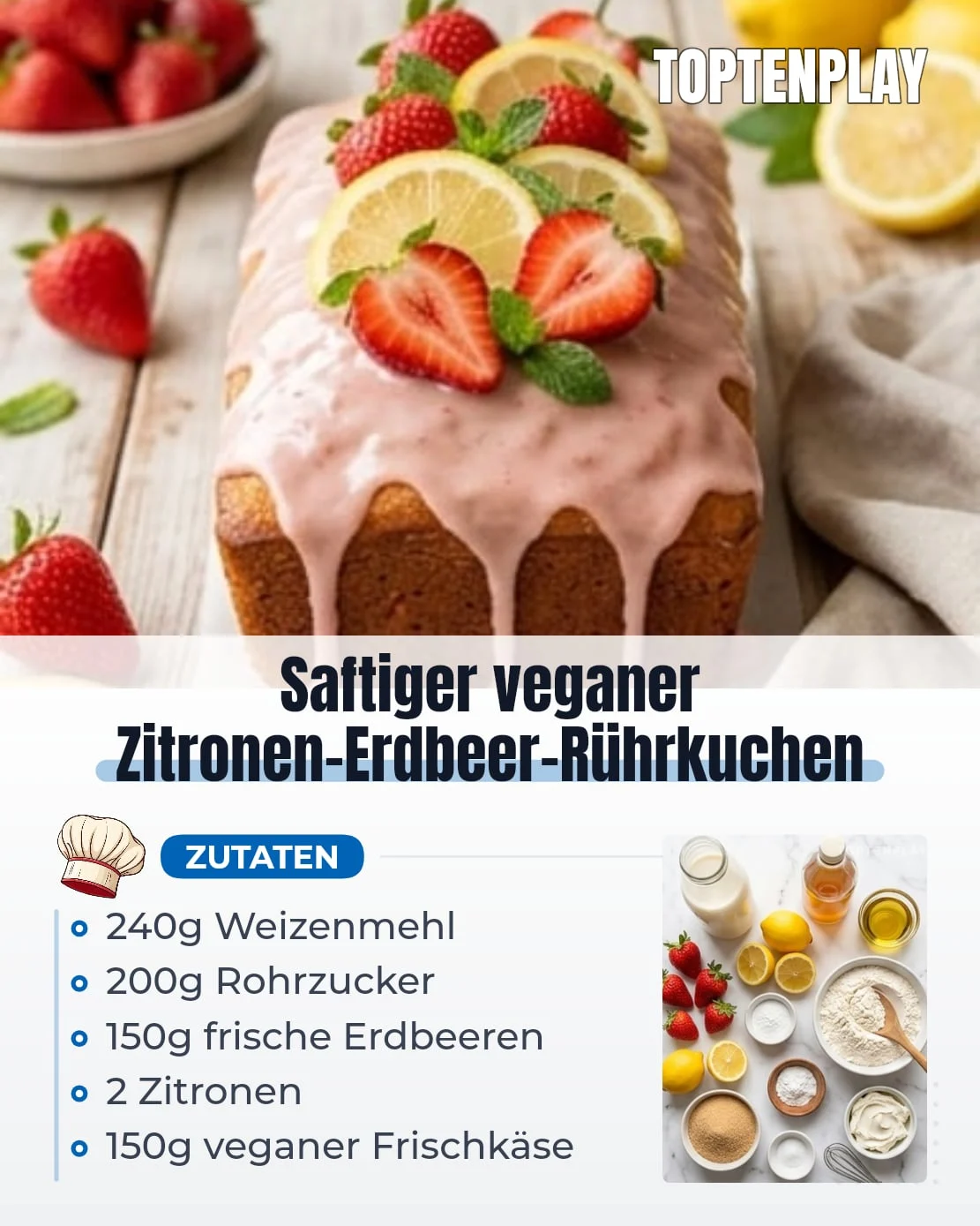 Saftiger veganer Zitronen-Erdbeer-Rührkuchen
